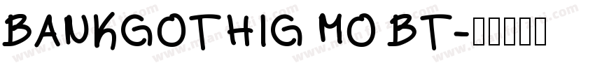 BANKGOTHIG MO BT字体转换